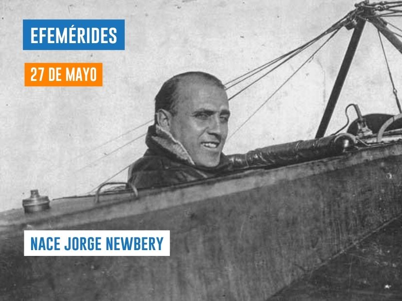 27 de mayo - Jorge Newbery