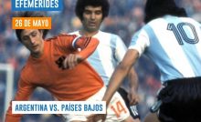 26 de mayo - Argentina VS. Países Bajos 1974