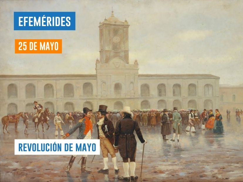 25 de mayo - Revolución de Mayo