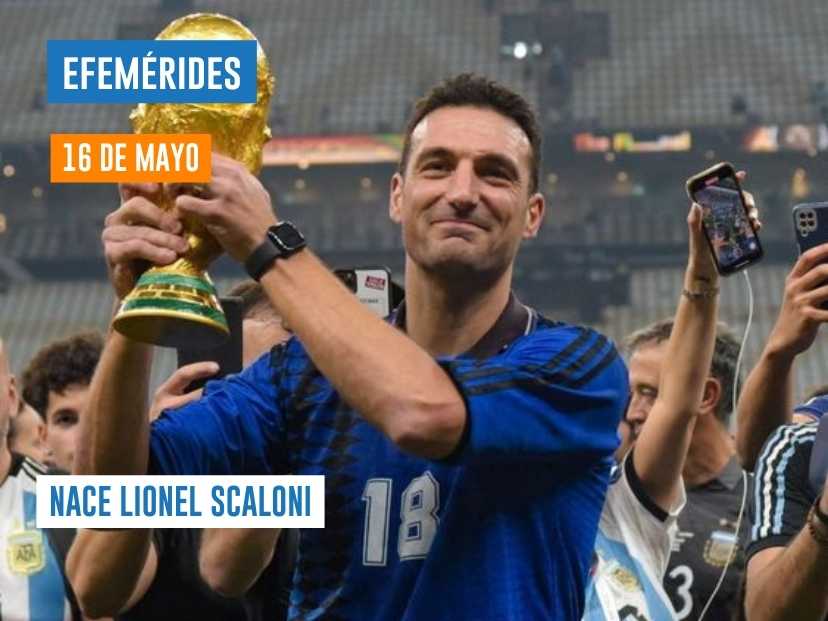 16 de mayo - Lionel Scaloni