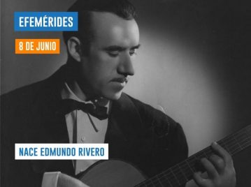 8 de junio - Edmundo Rivero