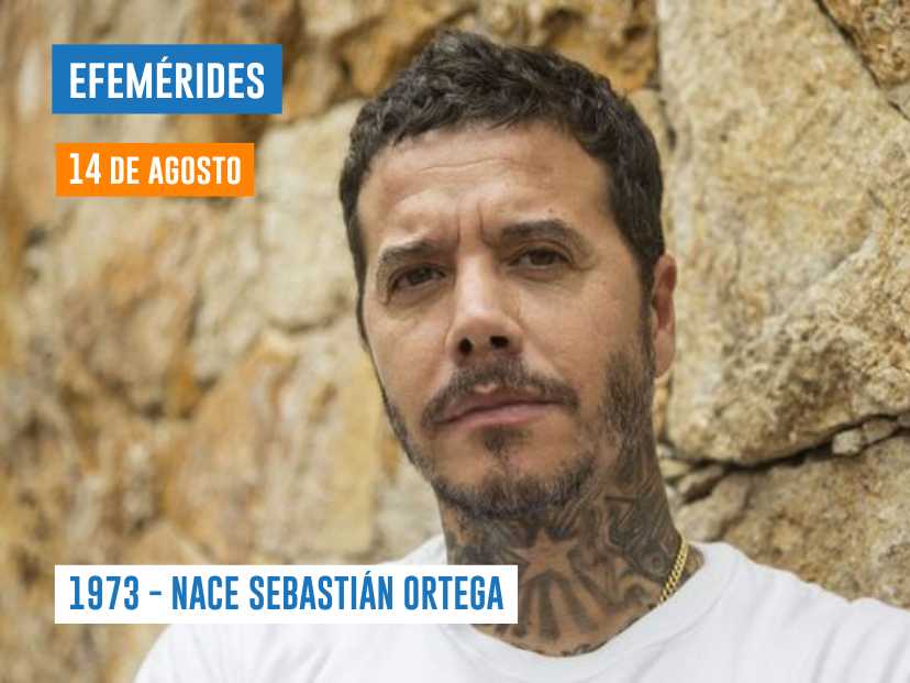 Efemérides 14 de agosto - Sebastián Ortega