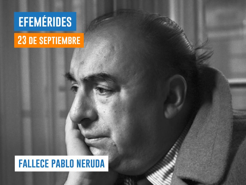 23 de septiembre fallece pablo neruda