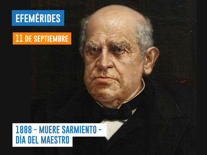 11 de septiembre - Faustino Sarmiento, Día del Maestro