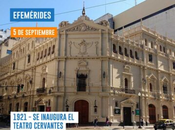 El 5 de septiembre de 1921 se inaugura el Teatro Cervantes de Buenos Aires