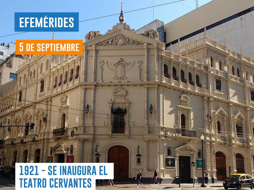 El 5 de septiembre de 1921 se inaugura el Teatro Cervantes de Buenos Aires