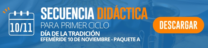 Día de la Tradición: actividades y secuencias didácticas de primer ciclo para descargar gratis 10 de noviembre