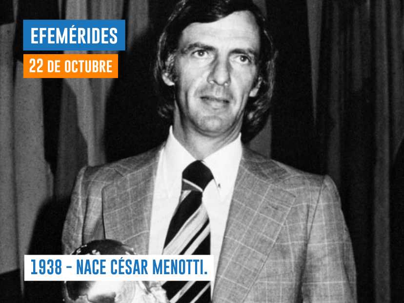 22 de octubre de 1938 - nace CÉSAR MENOTTI