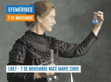 1867 - 7 DE NOVIEMBRE NACE MARIE CURIE