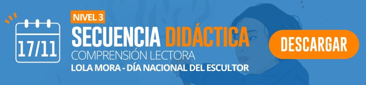 Lola Mora para docentes: actividades y secuencias didácticas sobre la gran escultora argentina Comprensión Lectora