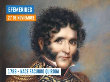 27 DE NOVIEMBRE DE 1788 - NACE FACUNDO QUIROGA