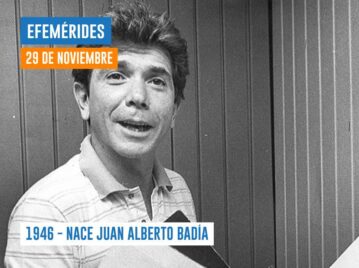 29 DE NOVIEMBRE DE 1946 - NACE JUAN ALBERTO BADÍA