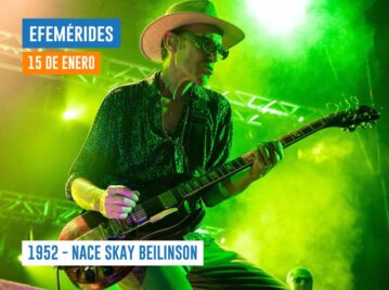 Efemérides 15 de enero Skay Beilinson