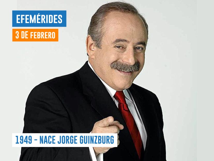 3 de febrero de 1949 - NACE JORGE GUINZBURG