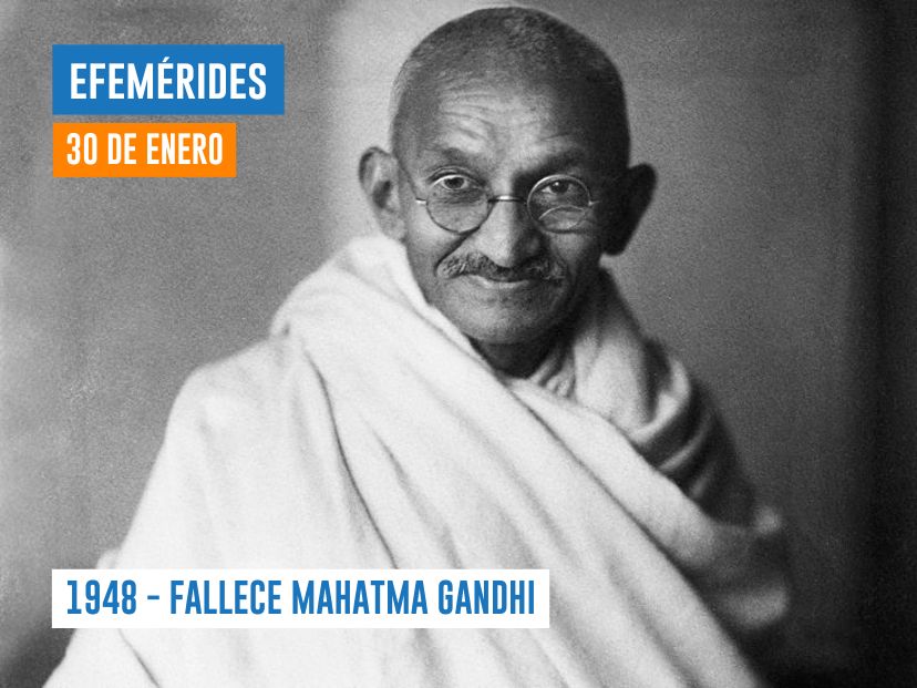 30 de enero - Fallece Mahatma Gandhi