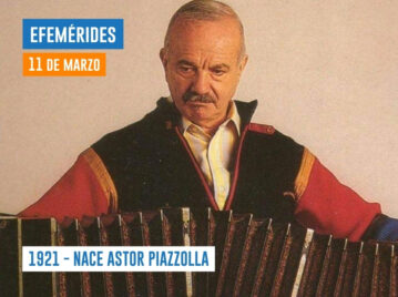 Efemérides del 11 de marzo Astor Piazzolla