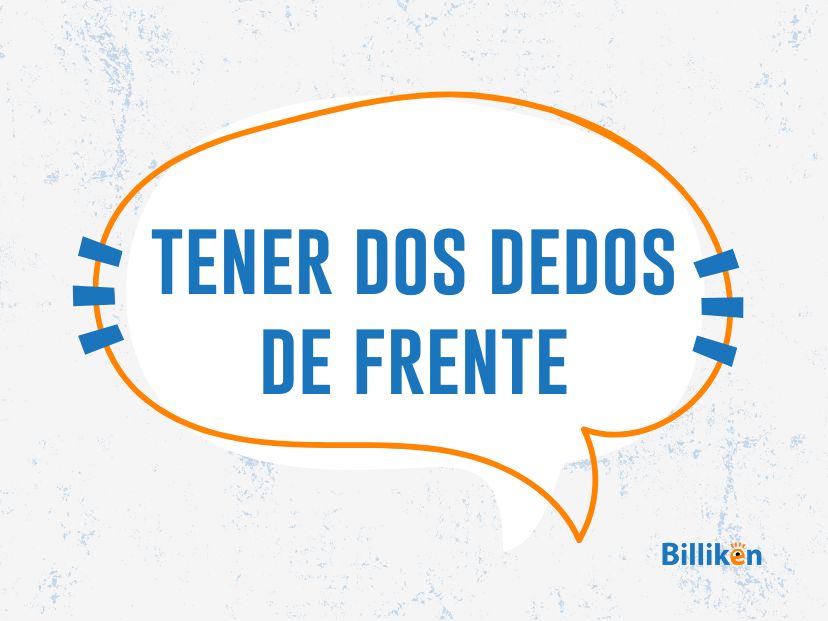 Tener dos dedos de frente
