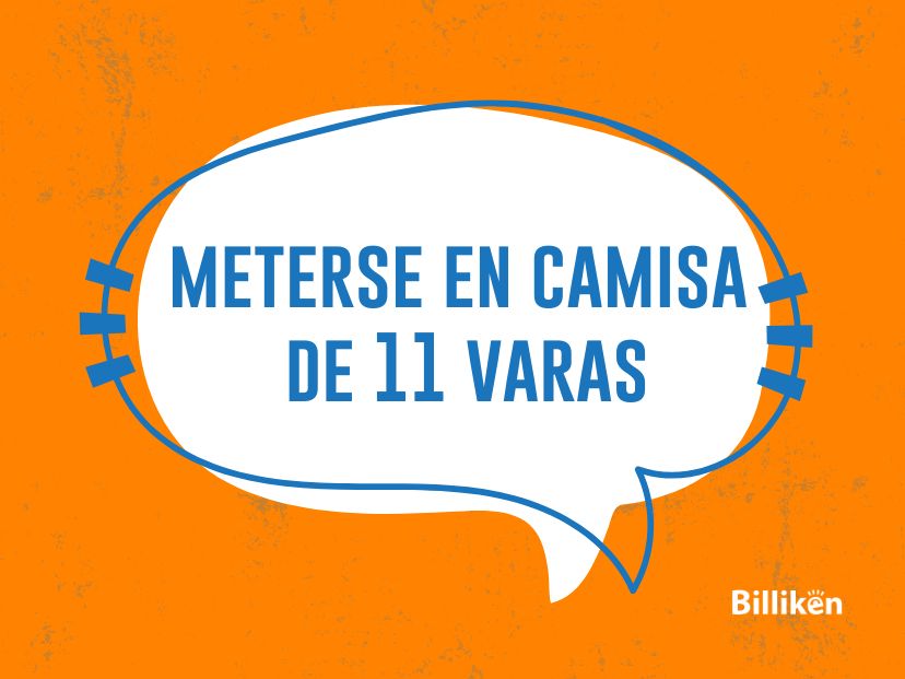 Origen de la frase "meterse en camisa de 11 varas"