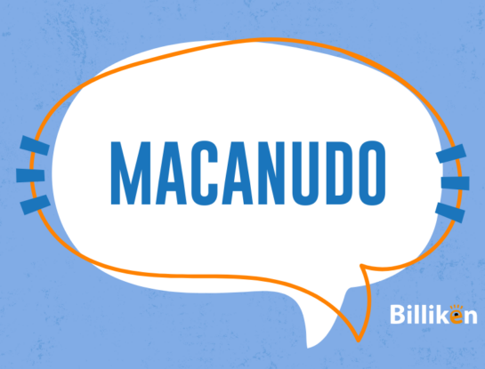 Macanudo: ¿de dónde viene la palabra y qué significa?