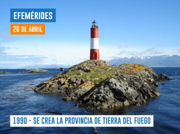 Efemérides del 26 de abril Tierra del Fuego