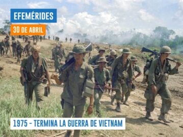 Efemérides 30 de abril Guerra de Vietnam