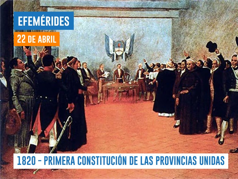 Efemérides del 22 de abril Provincias Unidas