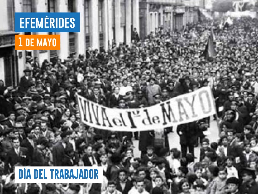 Efemérides 1 de mayo Día del Trabajador
