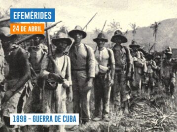 Efemérides 24 de abril Guerra de Cuba
