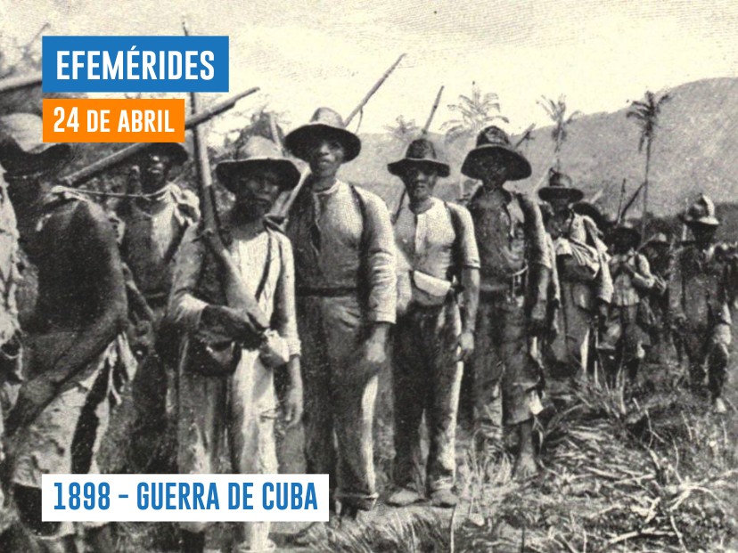 Efemérides 24 de abril Guerra de Cuba