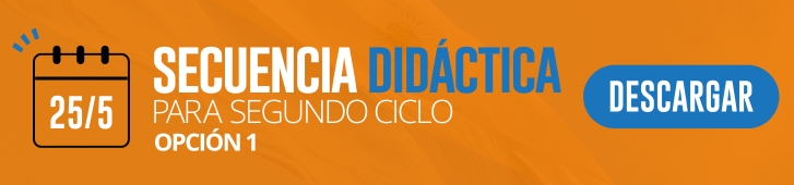 25 de mayo: actividades y secuencias didácticas de primer y segundo ciclo de primaria