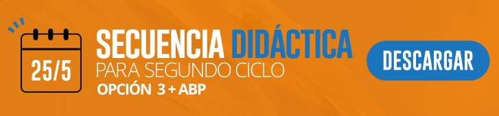 25 de mayo: actividades y secuencias didácticas de primer y segundo ciclo de primaria SECUENCIAS DIDACTICAS
