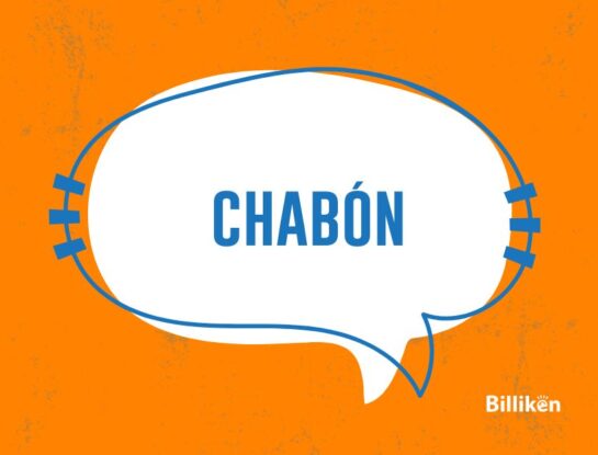 ¿Cuál es el origen de la palabra “chabón”?
