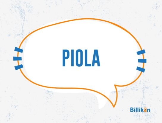 Piola: el curioso origen de la palabra