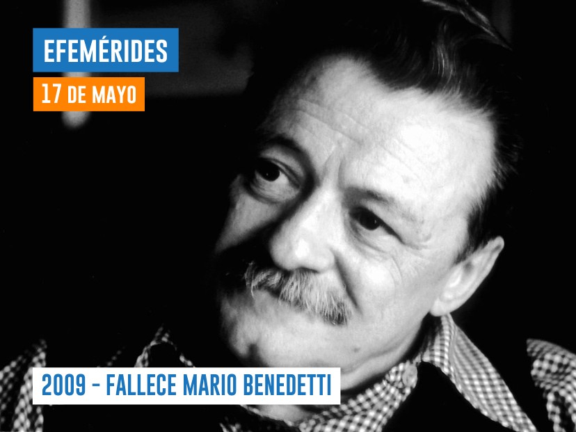 Efemérides 17 de mayo Mario Benedetti