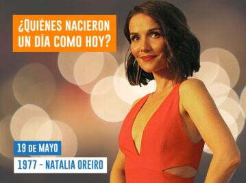 efemérides 19 de mayo Natalia Oreiro