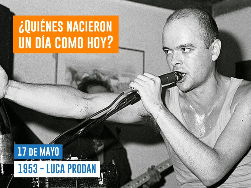 efemérides 17 de mayo Luca Prodan