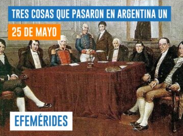 efemérides 25 de mayo Revolución de Mayo