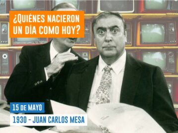 efemérides del 15 de mayo Juan Carlos Mesa