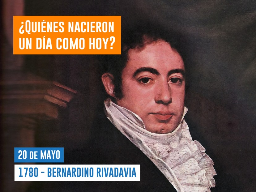 efemérides 20 de mayo Bernardino Rivadavia