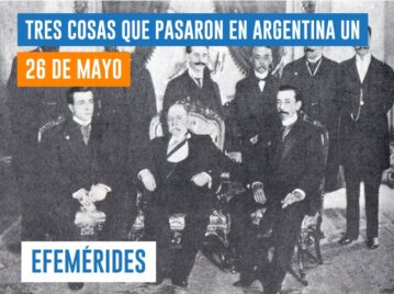 efemérides 26 de mayo Argentina Brasil Chile