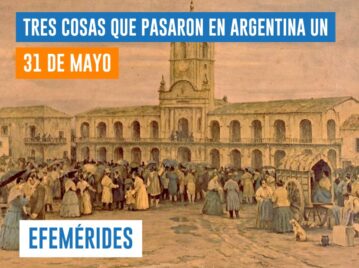 efemérides 31 de mayo Cabildo Buenos Aires