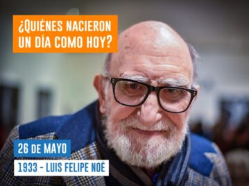 efemérides 26 de mayo Luis Felipe Noé