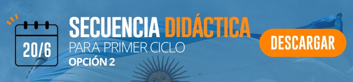 20 de junio: actividades y secuencias didácticas de primer y segundo ciclo de primaria SECUENCIA PRIMER CICLO