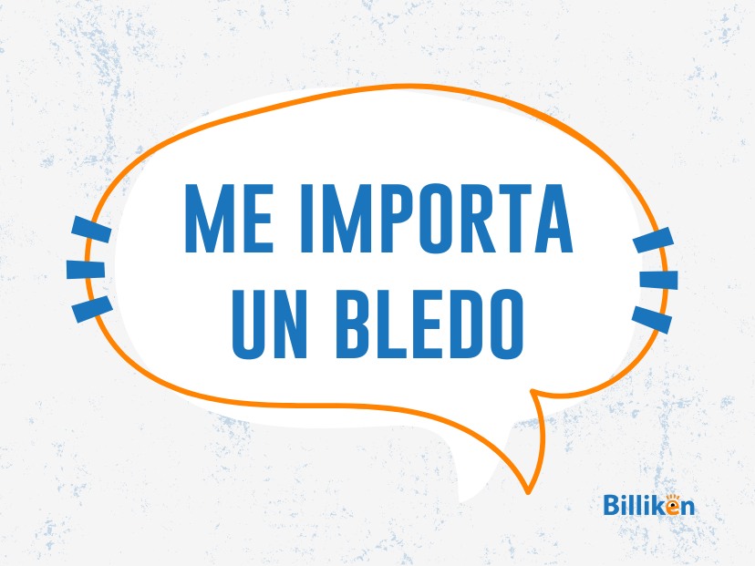 me importa un bledo origen frase
