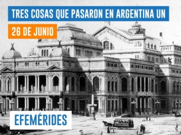efemérides 26 de junio Argentina