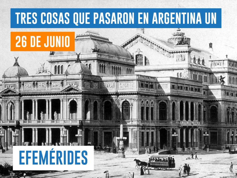 efemérides 26 de junio Argentina