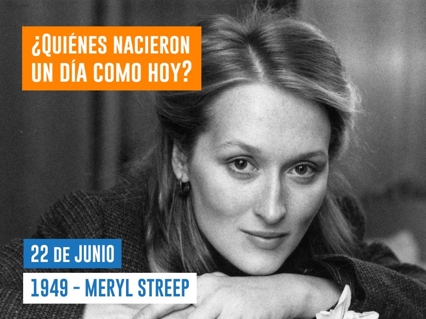 efemérides 22 de junio Meryl Streep