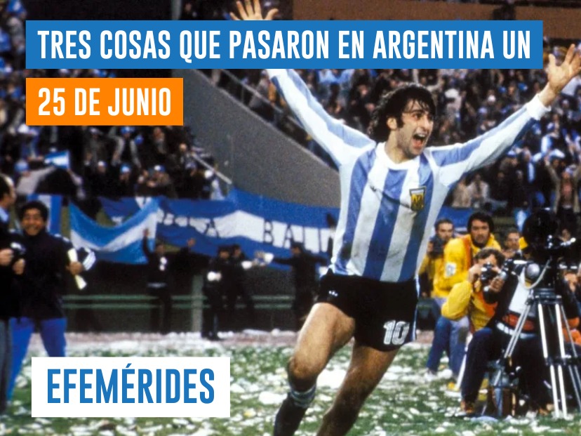 efemérides 25 de junio Argentina