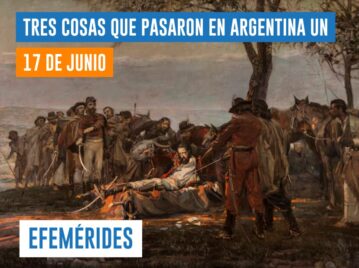 efemérides 17 de junio Argentina