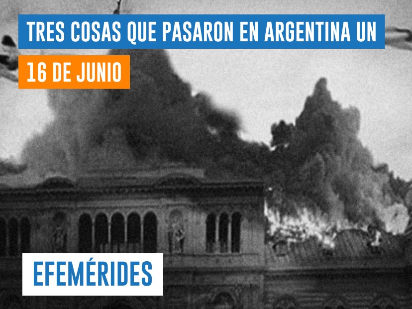 efemérides 16 de junio Argentina